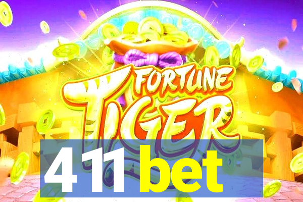 411 bet